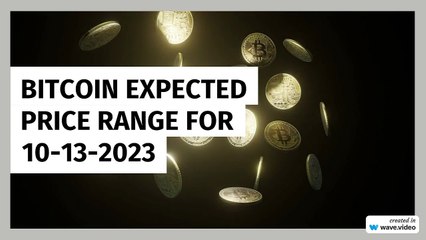 Bitcoin Expected Price Range for 10-13-2023
