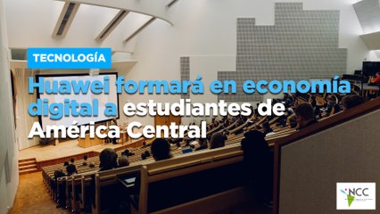 Huawei formará en economía digital a estudiantes de América Central