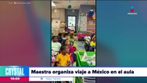 Maestra organiza viaje a México en salón de clases