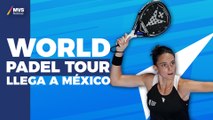 Todo lo que DEBES saber sobre el WORLD PADEL TOUR México 2023