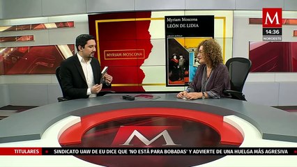 "León de Lidia", un libro de Myriam Moscona presentado en la FIL de Monterrey