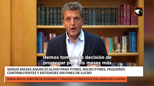 Sergio Massa anunció alivio para pymes, micro pymes, pequeños contribuyentes y entidades sin fines de lucro