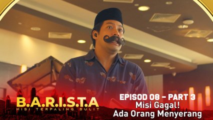 Misi Gagal! Ada Orang Menyerang   | B.A.R.I.S.T.A - Part 3 [Episod 8]