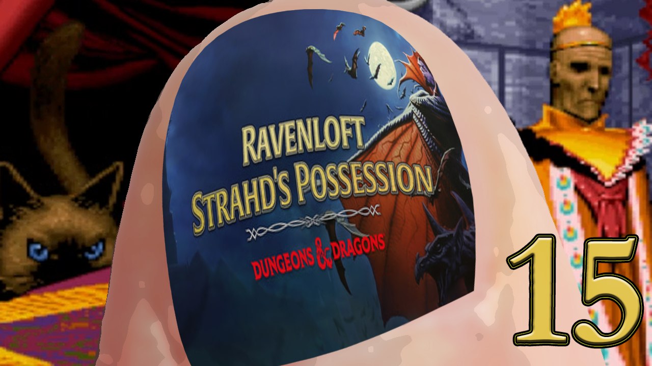 Ravenloft Strahd's Possession 15 - He Got Better!