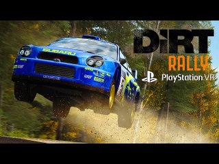 DiRT Rally - PlayStation VR Trailer