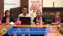 Urge crear cultura de prevención para combatir el cáncer de mama