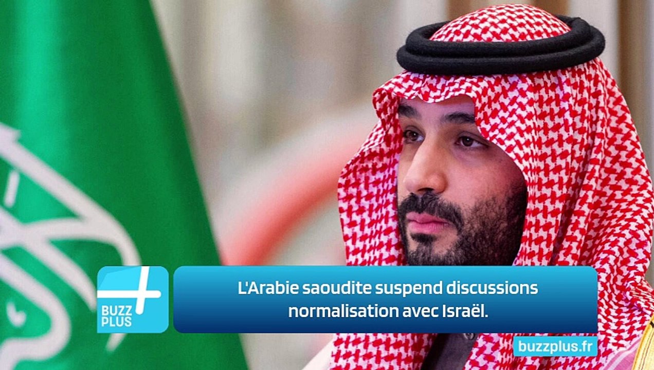 L'Arabie saoudite suspend discussions normalisation avec Israël.