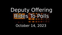 Deputies Giving Voters Rides To Polls - October 14, 2023
