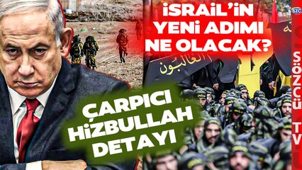 İsrail'in Sonraki Adımı Bu Olabilir! Uzman Analist Hizbullah Detayıyla Anlattı