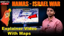 Israel - Palestine Explained in Tamil | Understanding through Maps | Oneindia Tamil