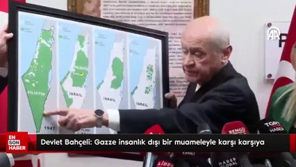 Devlet Bahçeli: Gazze insanlık dışı bir muameleyle karşı karşıya