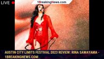Austin City Limits Festival 2023 Review: Rina Sawayama - 1breakingnews.com