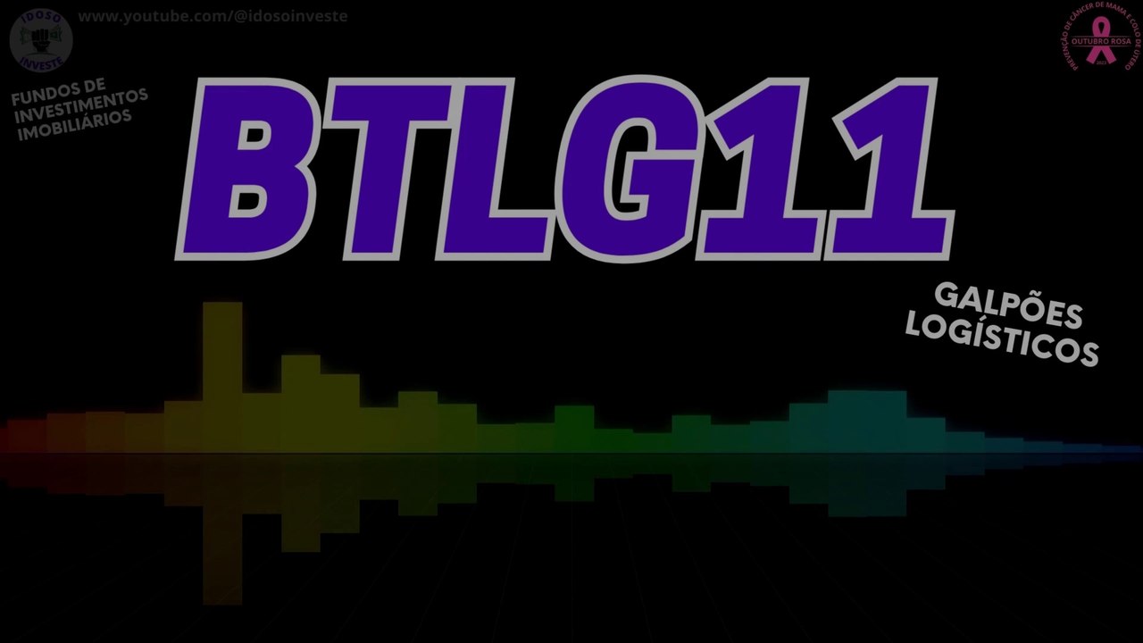 FII - BTLG11 - out/2023 - Fundo Imobiliário. Mercado Financeiro. B3. Renda Variável. Renda Passiva. Bolsa de Valores.