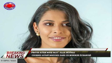 PHOTOS Ayem Nour sexy : elle dévoile  courbes avantageuses dans un monokini échancré