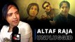 Altaf Raja's Exclusive Video | The Famous Qawwali Singer Who Sang “Tum Toh Thehre Pardesi”