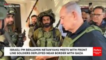 Israeli PM Benjamin Netanyahu Meets With Front Line Soldiers Deployed Near Border With Gaza