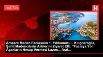 Amasra Maden Faciasının 1. Yıldönümü... Kılıçdaroğlu, Şehit Madencilerin Ailelerini Ziyaret Etti: 