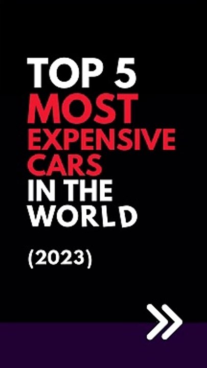 Top 5 Most Expensive Cars in the World