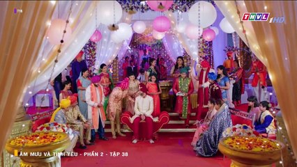 ÂM MƯU VÀ TÌNH YÊU - PHẦN 2 - TẬP 38 - XEM PHAN 2 PHIM AM MUU VA TINH YEU P2 - TAP 39