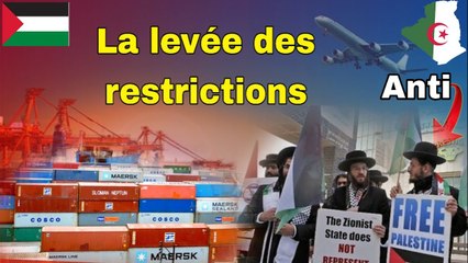 Algérie : Importations: La levée des restrictions en marche,les manifestations anti Israël