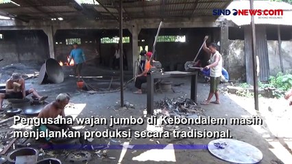 Perjuangan Pabrik Wajan Jumbo Tradisional Ditengah Gemparnya Produk Impor