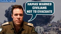 Israel-Hamas War: Hamas stopped civilians who were trying to flee, says IDF | Oneindia News