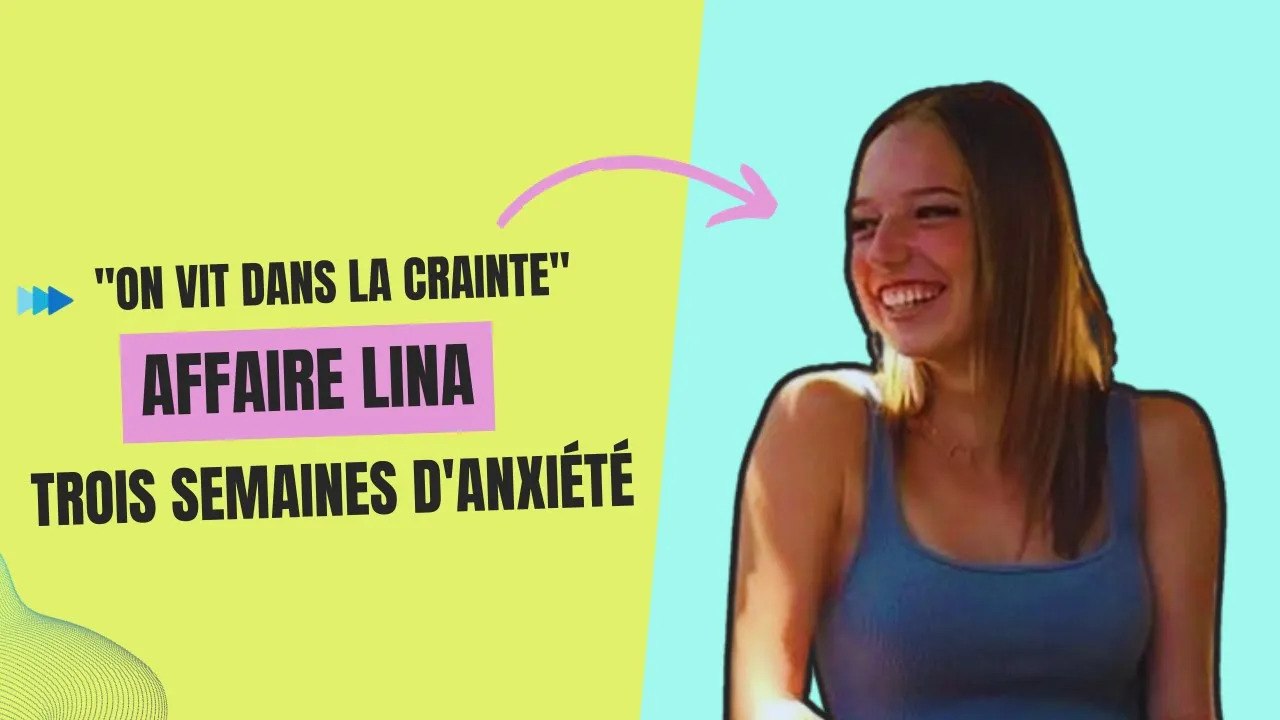 Disparition de Lina : 3 semaines d'anxiété, la tension persiste dans le village de l'adolescente