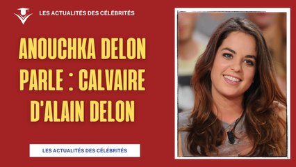 Le Cri d'Alarme d'Anouchka Delon : Le Calvaire d'Alain Delon Après son AVC