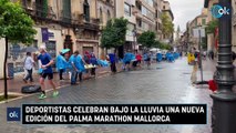 Deportistas celebran bajo la lluvia una nueva edición del Palma Marathon Mallorca