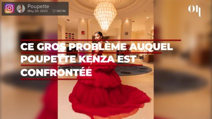 Ce gros problème auquel Poupette Kenza est confrontée sur les réseaux sociaux