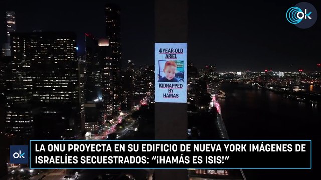 La ONU proyecta en su edificio de Nueva York imágenes de israelíes secuestrados: ¡Hamás es ISIS!