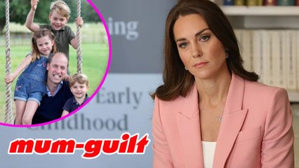 Kate Middleton felt nervous to talk about experiencing 'mum-guilt'
