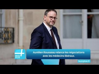 Aurélien Rousseau relance les négociations avec les médecins libéraux.