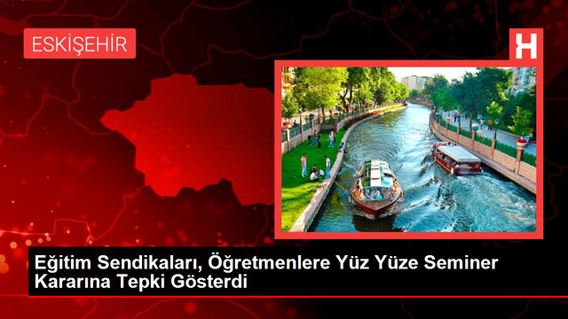 Eğitim Sendikaları, Öğretmenlere Yüz Yüze Seminer Kararına Tepki Gösterdi