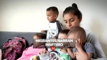 Familia de migrantes enfrenta dificultados en su travesía a EU