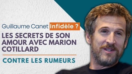 Guillaume Canet, infidèle ? Les secrets de son amour avec Marion Cotillard contre les rumeurs