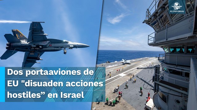 Quiere EU blindar a Israel, envía segundo portaaviones para disuadir acciones hostiles”