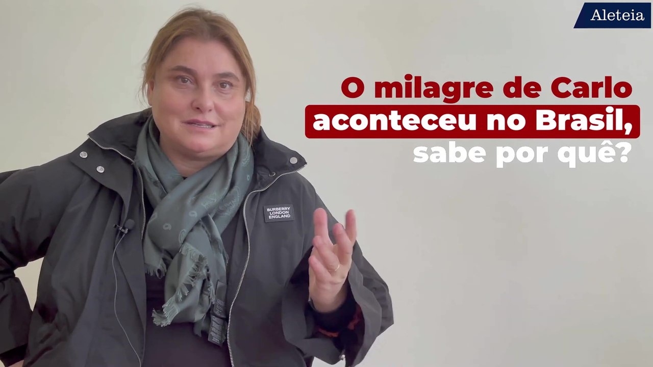 O milagre de Carlo Acustis aconteceu no Brasil, sabe por quê?