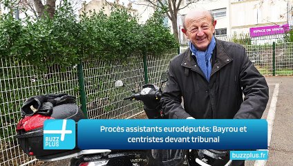 Procès assistants eurodéputés: Bayrou et centristes devant tribunal