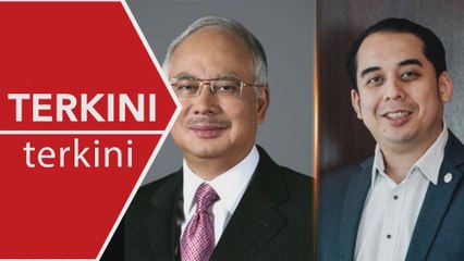 [TERKINI] Najib, anak perlu bayar tunggakan cukai RM1.7 bilion