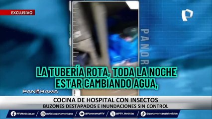 ¡Exclusivo! Cocina de hospital con insectos: buzones destapados e inundaciones sin control