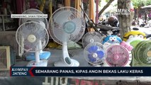 Semarang Panas, Kipas Angin Bekas Laku Keras