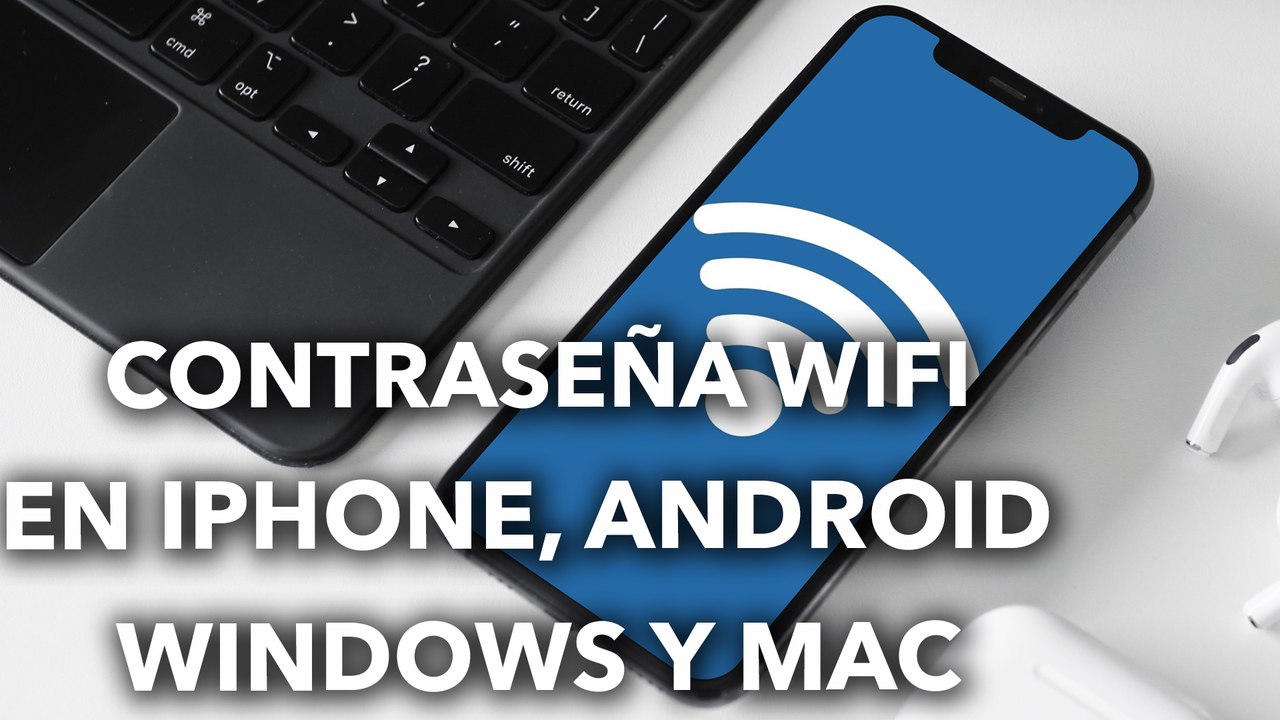 Cómo VER las CONTRASEÑAS WIFI (Windows, Mac, iOS y Android)