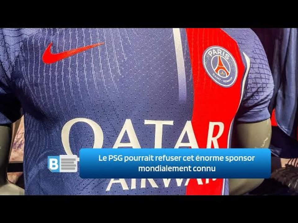 Le PSG pourrait refuser cet énorme sponsor mondialement connu