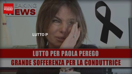 Lutto Per Paola Perego: Grande Sofferenza Per La Conduttrice!