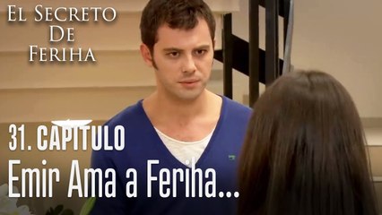 Emir ama a Feriha como ningún otra - El Secreto De Feriha Capítulo 31 (720p_30fps_H264-192kbit_AAC)