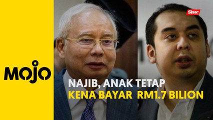 Download Video: Najib, anak diperintah bayar tunggakan cukai LHDN lebih RM1.7 bilion