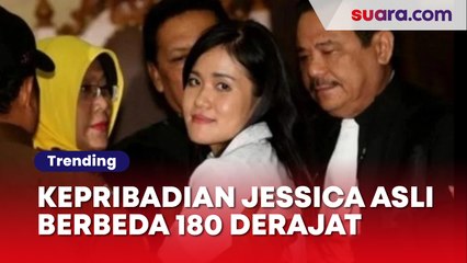 Dicap Pembunuh Berdarah Dingin, Kepribadian Jessica Wongso Justru Beda 180 Derajat