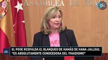 El PSOE respalda el blanqueo de Hamás de Hana Jalloul: 