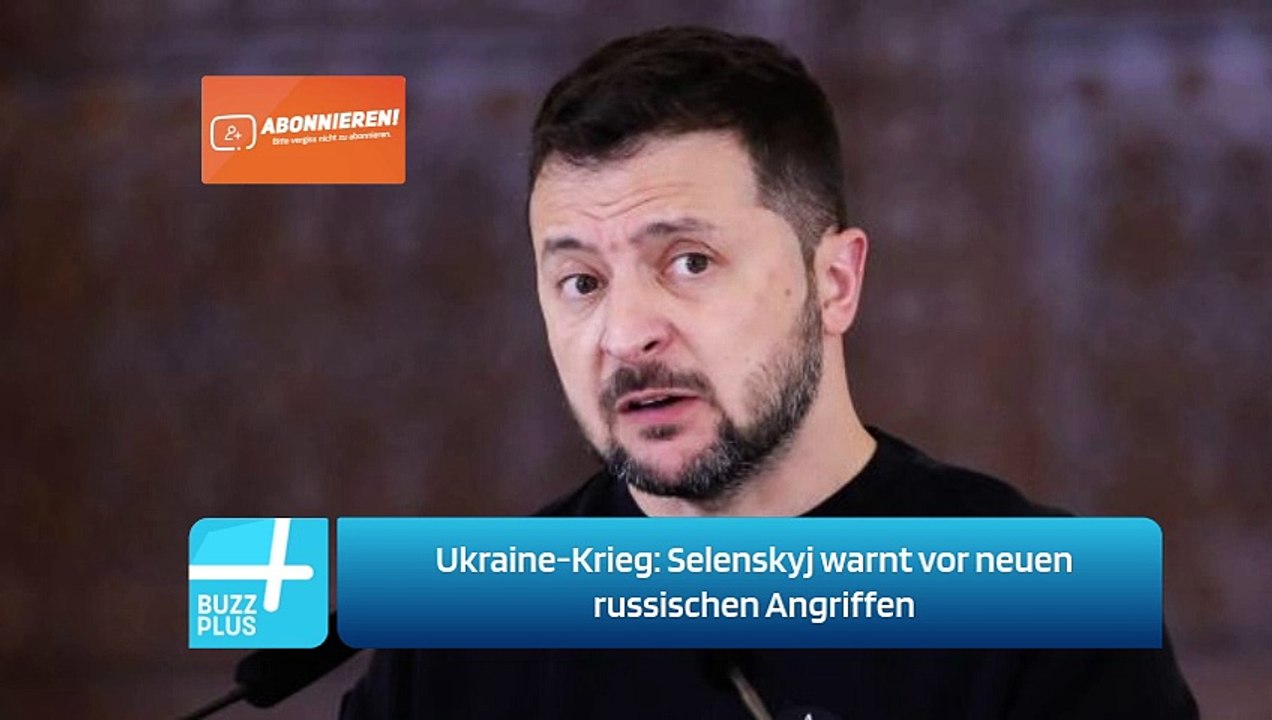 Ukraine-Krieg: Selenskyj warnt vor neuen russischen Angriffen